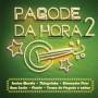 Pagode Da Hora 2 / Various - Pagode Da Hora 2 / Various