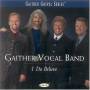 Gaither Vocal Band - I Do Believe