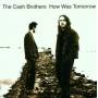 Cash Brothers - How Was Tomorrow