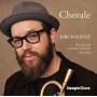 Kirk Knuffke - Chorale