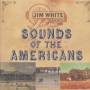 Jim White Presents - Sounds Of The Americans