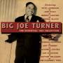 big Joe Turner - The Essential 40s Collection