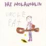 Pat McLaughlin - Uncle Pat