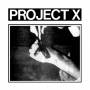 Project X - Straight Edge Revenge