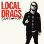 Local Drags - Shits Lookin Up