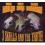 David Hidalgo / Mato Nanji / L. Dickinson - 3 Skulls And The Truth