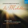 Amarcord / Lautten Compagney - Bach: Die Motetten