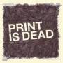 Yourcodenameis:Milo - Print Is Dead Vol.1