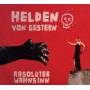 Helden Von Gestern - Absoluter Wahnsinn