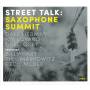 Saxophone Summit - Street Talk