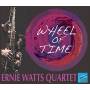 Ernie Quartet Watts - Wheel Of Time