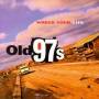 Old 97s - Wreck Your Life