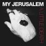 My Jerusalem - A Little Death (2LP/Clear Vinyl)