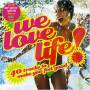 V / A - We Love Life