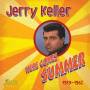 Jerry Keller - Here Comes Summer 1959-62