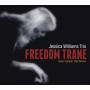 Jessica Williams - Freedom Trane