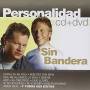 Sin Bandera - Personalidad