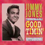 Jimmy Jones - Good Timin - The Singles Collection 1956-62