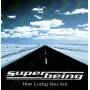 Superbeing - How Lucky You Are