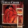 The Tubuai Choir - Polynesian Odyssey