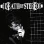 Death By Stereo - IF LOOKS COULD KILL,I'D WATCH