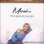Marie-chantal Toupin - Merci Mes Grands Succes