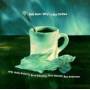 Nell / Roberty / Edwards / Walrath / + - Why I Like Coffee