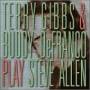 Terry Gibbs / Buddy Defranco - Play Steve Allen