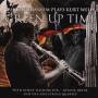 Michael Hasham - Green Up Time: Music Of Kurt Weill