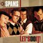 Die Spams - Let's Do It