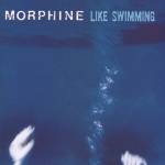 Morphine - LIKE SWIMMING (180g Red Vinyl)