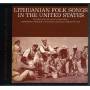 Lithuanian Folk Songs In The United States - Lithuanian U.s. / Various