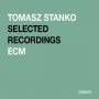 Tomasz Stanko - Ecm Rarum 17/Selected Recordings