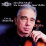 Oscar Shumsky - Ysaye Solo Sonatas op.27