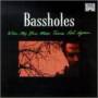 Bassholes - When My Blue Moon Turns Red