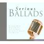 Various - SERIOUS/BALLADS