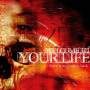 Welcome To Your Life - There Is No Turning Back