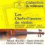 Menuhin / Oistrakh / Ferras / Kremer - Les Chefs D'oeuvre Du Violon