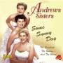 Andrews Sisters - Some Sunny Day