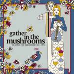 V / A - Gather In The Mushrooms - British Folk Underground