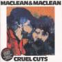 Maclean & Maclean - Cruel Cuts