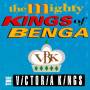 Victoria Kings - The Mighty Kings Of Benga