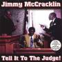 Jimmy McCracklin - Tell It To The Judge
