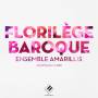 Heloise Gaillard / Ensemble Amarillis - Florilege Baroque