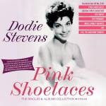 Dodie Stevens - Pink Shoelaces - The Singles & Albums Collection 1