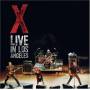 X - Live In Los Angeles