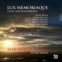 Peter Leech / Harmonia Sacra - Lux Memoriaque: Contemporary British Choral Works