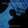 Mark Hetzler - Blues / Ballads And Beyond: Influences Outside The Concert Hall