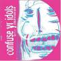 Sonic Youth - Confuse Your Idols