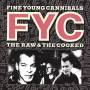 Fine Young Cannibals - RAW AND THE COOKED